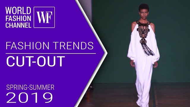 'Cut-out | Fashion trends spring-summer 2019'