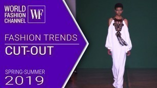 'Cut-out | Fashion trends spring-summer 2019'
