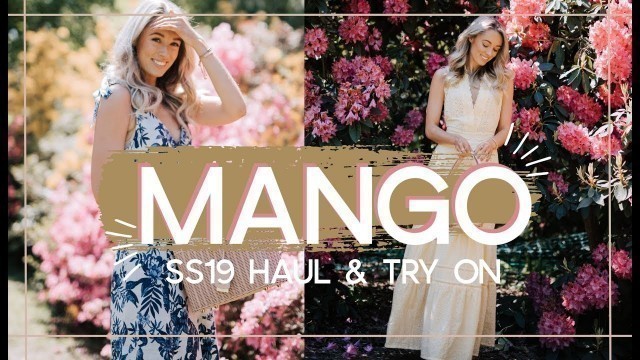 'MANGO SPRING SUMMER 2019 HAUL & TRY ON // Fashion Mumblr'