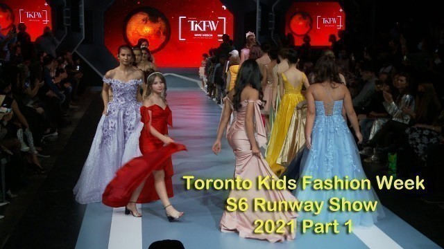 'Toronto Kids Fashion Week (TKFW, 1/3) Season 6 Runway Show 2021'