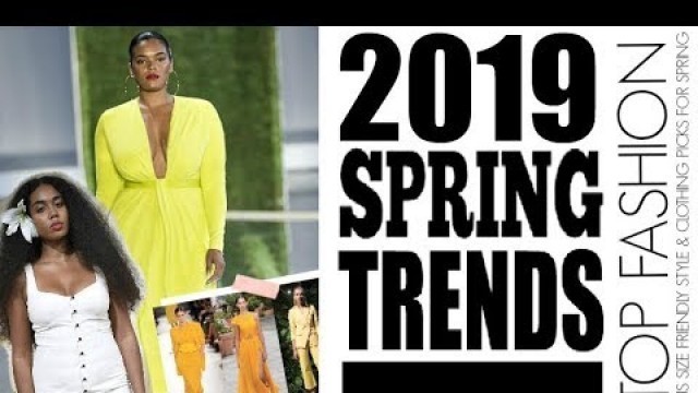 'TOP 7 WEARABLE  SPRING STYLE TRENDS 2019 I PLUS SIZE FASHION'