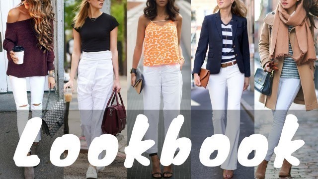 '2019 Latest White Pants & Jeans Outfit Ideas Lookbook | Fashion Trends'