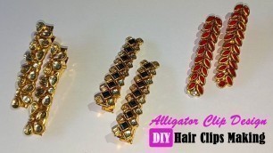 'Alligator Clip Design with Kundan Stone | Hair Clips Making | Handmade kundan stones Hair clips'