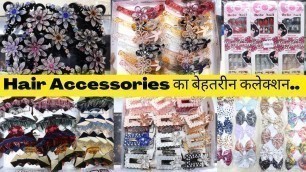 'Hair Accessories का बेहतरीन कलेक्शन || Hair Clutcher, Rubber Band,clips etc. wholesale Price'