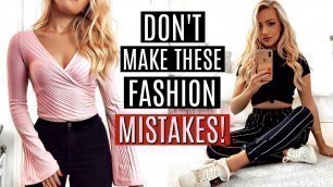 'DON\'T MAKE THESE FASHION MISTAKES!'