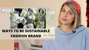 'HOW TO BE SUSTAINABLE FASHION BRAND, DESIGNER (WAYS TO MAKE FASHION SUSTAINABLE) #sustainablefashion'