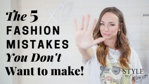 'The Five Fashion Mistakes You Do Not Want to Make'