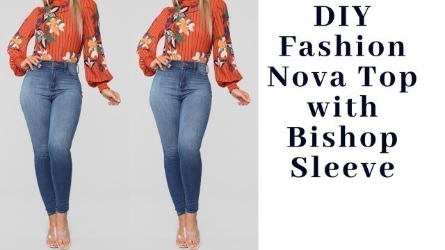 'HOW TO MAKE FASHION NOVA TOP WITH BISHOP SLEEVE/EASY TUTORIAL'