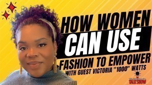 'Make a Statement: Harnessing the Power of Fashion for Empowerment | PODCAST CLIP'