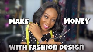 'HOW TO MAKE MONEY AS AN INDEPENDENT FASHION DESIGNER | HOW TO BECOME A FASHION DESIGNER'