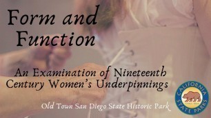 'Form and Function: An Examination of Nineteenth Century Women\'s Underpinnings'