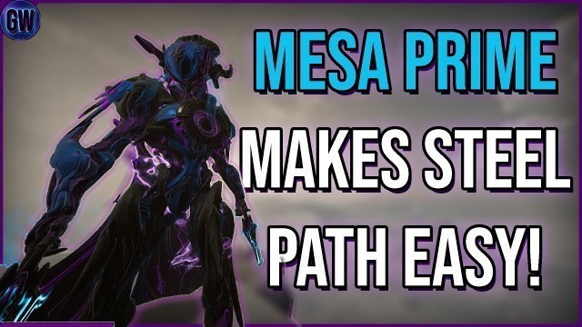 'Mesa Prime Steel Path Build The Room CLEARING Goddess of Warframe'