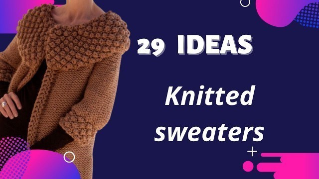 '✨ 29 fashion ideas for sweaters/ Fashion knitwear/ Beautiful sweaters'