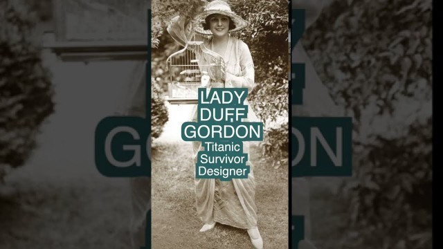 'Lady Duff Gordon 19th Century Fashion Designer! #shorts'