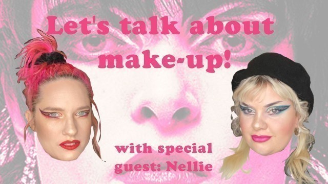 'Let\'s talk about make-up! | the perfect punk/rock/80\'s wing | Do you use make-up as an armor?'