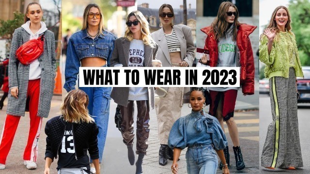 '10 Wearable Fashion Trends That Will Be HUGE In 2023 | What To Wear'