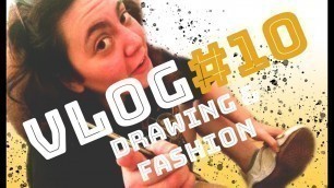 'VLOG #10: Figure Drawing and Fashion'