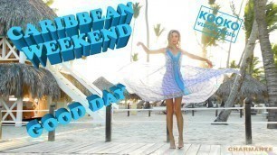 'Caribbean Weekend: Good Day || Fashion Music Video'