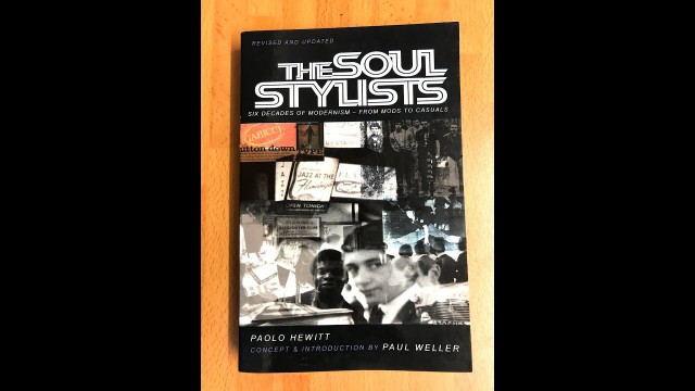 'Soul Stylists by Paolo Hewitt (Modernism Mods Fashion Music etc) Book Review'