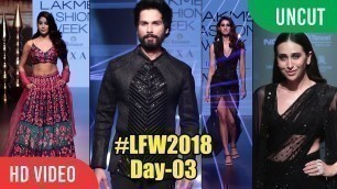 'Lakme Fashion Week 2018 DAY - 03 | FULL SHOW | Shahid Kapoor, Jhanvi, Karishma Kapoor, Disha Patani'