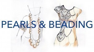 'Fashion Illustration Tutorial: Pearls & Beading'
