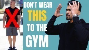 '6 Things You Should NEVER Wear To The Gym'