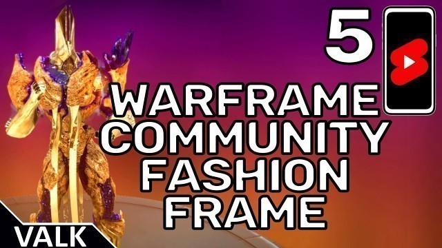 'Warframe Community Fashion Frame 5'