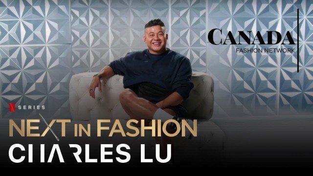 'Netflix\'s Next In Fashion Charles Lu Exploited by Former Employer for $100K'