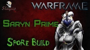 'Warframe - Saryn Prime\'s Spore Build'