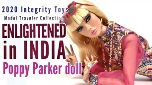 'Integrity Toys Fashion Royalty Enlightened in India Poppy Parker Doll Review'