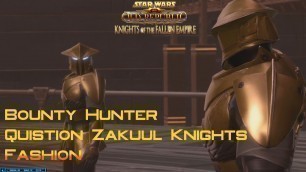 'SWTOR KOTFE Bounty Hunter Question Zakuul Knights Fashion'