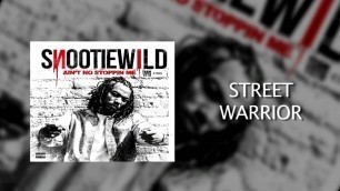 'Snootie Wild: Street Warrior ft. Yo Gotti  Audio from Aint No Stoppin Me Mixtape'