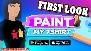 'Next In Style - Paint My Shirt Gameplay (Android IOS) By VGames Studios'