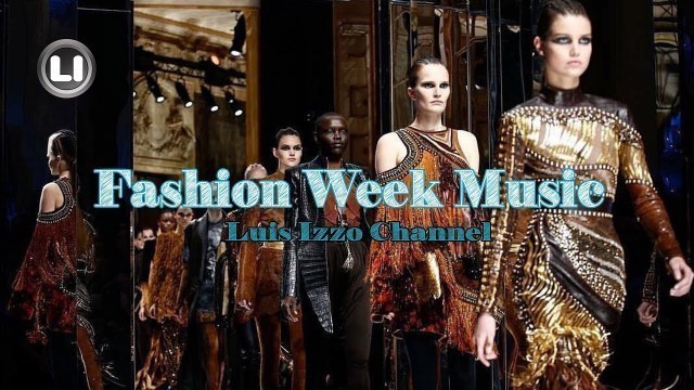 'FASHION WEEK MUSIC Session [JAN-2018] by Luis Izzo 