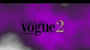 'Road To Vogue, Season 2 - EPISODE 2'