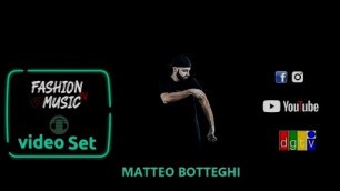 'Matteo Botteghi for Fashion Music TV'