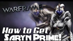 '[WARFRAME] HOW TO GET SARYN PRIME'