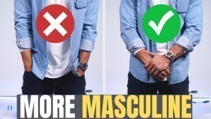 '10 Tricks To Look MORE MASCULINE'