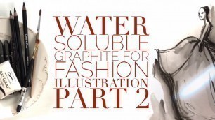 'Ep #2 How to Draw a Fashion Illustration for Beginners with Water Soluble Graphites & Charcoals'