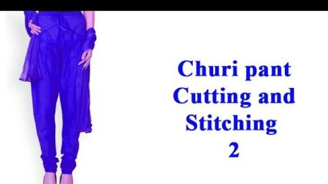 'Basic Churi pants cutting and stitching DIY tutorial hindi part2 EMODE'