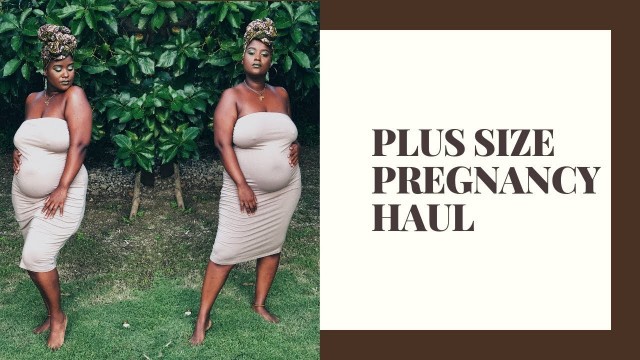 'PLUS SIZE PREGNANCY HAUL - FASHION NOVA+KRAVE+TARGET+ROSS'