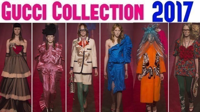 'Gucci Collection 2017 || Gucci Collection Autumn Winter 2017-2018'