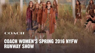 'Coach Women’s Spring 2016 NYFW Runway Show'