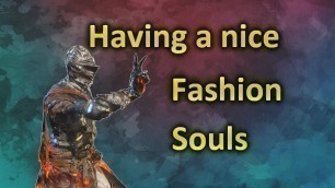 'Dark souls 3: Having a nice fashion souls'
