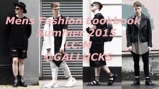 'Mens Fashion 2015 Lookbook / LC:M @Gallucks'