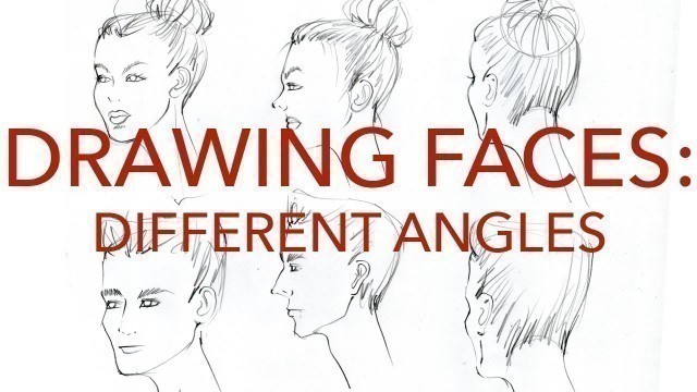'Fashion Faces Tutorial 2: Drawing Different Angles: Male & Female'