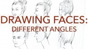 'Fashion Faces Tutorial 2: Drawing Different Angles: Male & Female'