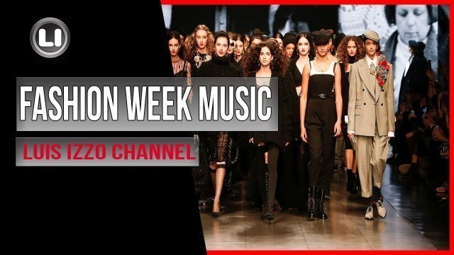 'FASHION WEEK MUSIC-Session-[May 2020] by Luis Izzo'