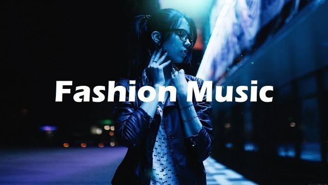 'Modern Fashion Music For Videos (Free Music To Use)'