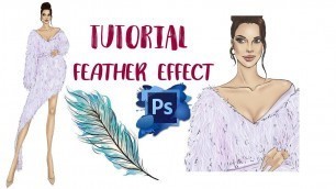 'TUTORIAL- FEATHER EFFECT WITH PHOTOSHOP (FASHION ILLUSTRATION)'